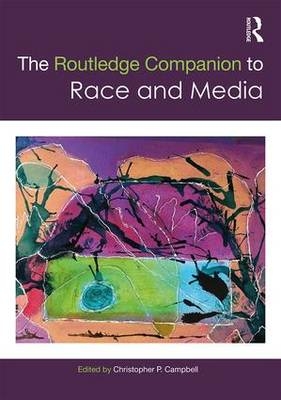 Routledge Companion to Media and Race - 