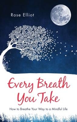 Every Breath You Take -  Rose Elliot