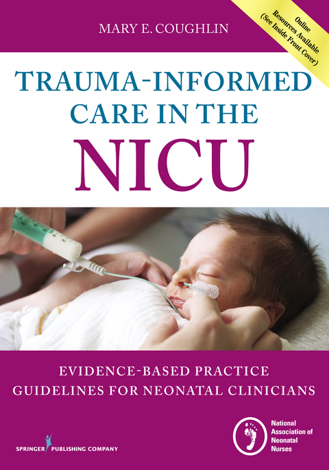 Trauma-Informed Care in the NICU - MS RN  NNP Mary E. Coughlin
