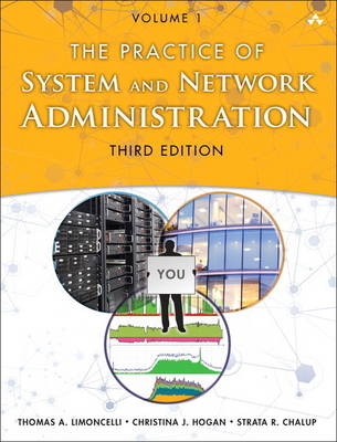 Practice of System and Network Administration, The -  Strata R. Chalup,  Christina J. Hogan,  Thomas A. Limoncelli