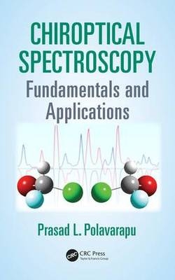 Chiroptical Spectroscopy - Nashville Prasad L. (Vanderbuilt University  Tennessee  USA) Polavarapu