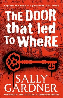 The Door That Led to Where - Sally Gardner