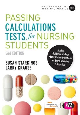 Passing Calculations Tests for Nursing Students - Susan Starkings, Larry Krause