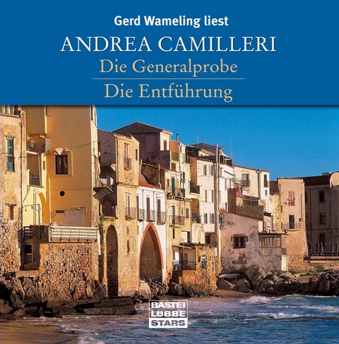 Die Generalprobe & Die Entführung - Andrea Camilleri