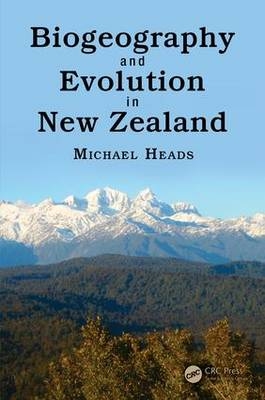 Biogeography and Evolution in New Zealand -  Michael Heads