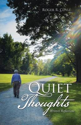 Quiet Thoughts - Roger R Coyle