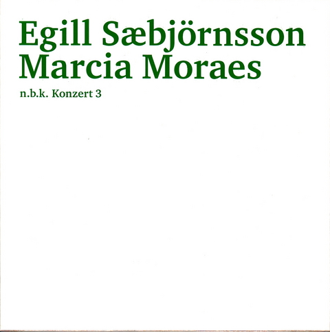 Egill Sæbjoernsson / Marcia Moraes - 