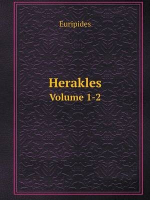 Herakles Volume 1-2 -  Euripides