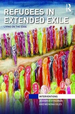 Refugees in Extended Exile -  Wenona Giles,  Jennifer Hyndman