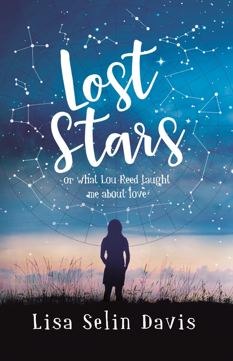 Lost Stars or What Lou Reed Taught Me About Love -  Lisa Selin Davis