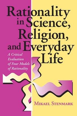 Rationality in Science, Religion, and Everyday Life -  Mikael Stenmark