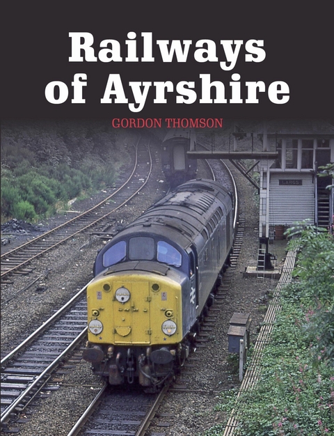 Railways of Ayrshire -  Gordon Thomson