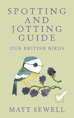 Spotting and Jotting Guide - Matt Sewell
