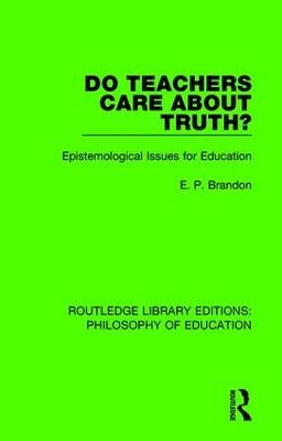 Do Teachers Care About Truth? -  E. P. Brandon