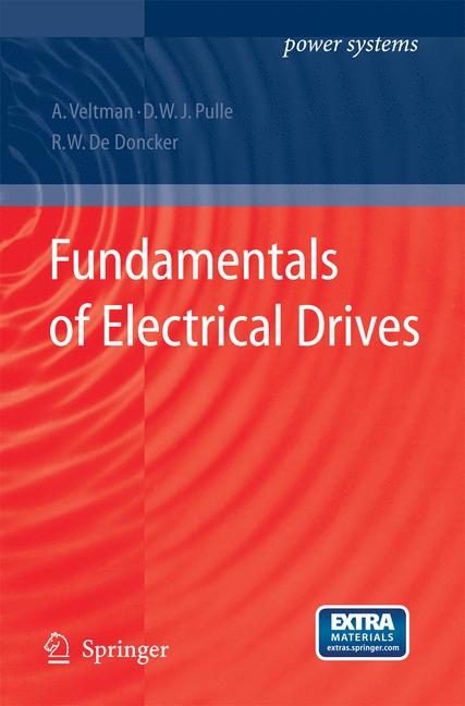 Fundamentals of Electrical Drives - Andre Veltman, Duco W. J. Pulle, Rik W. de Doncker