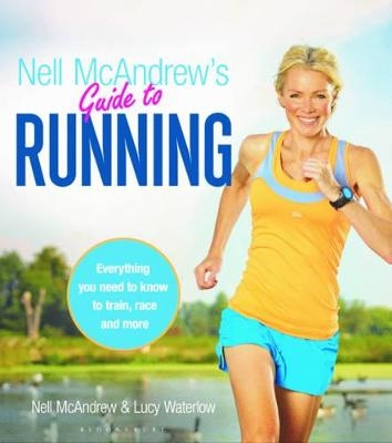 Nell McAndrew's Guide to Running - Nell McAndrew, Lucy Waterlow