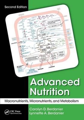 Advanced Nutrition - Carolyn D. Berdanier, Lynnette A. Berdanier