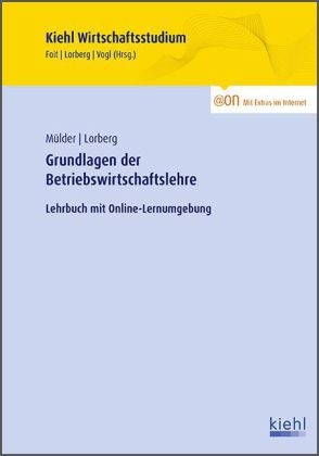 Grundlagen der Betriebswirtschaftslehre - Wilhelm Mülder, LL.M. Lorberg persönlich  M.A. Daniel