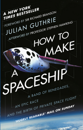 How to Make a Spaceship -  Julian Guthrie