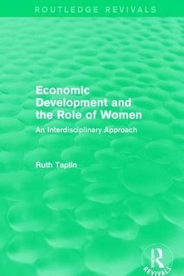 Routledge Revivals: Economic Development and the Role of Women (1989) -  Ruth Taplin