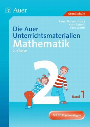 Die Auer Unterrichtsmaterialien für Mathematik 2.1 - Klaus Sartoris, Ilona Würth