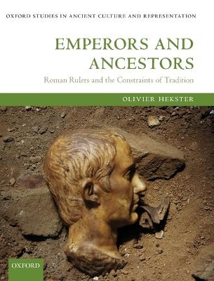 Emperors and Ancestors - Olivier Hekster