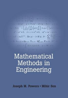 Mathematical Methods in Engineering - Joseph M. Powers, Mihir Sen