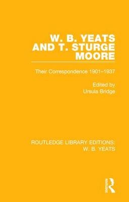 W. B. Yeats and T. Sturge Moore - 