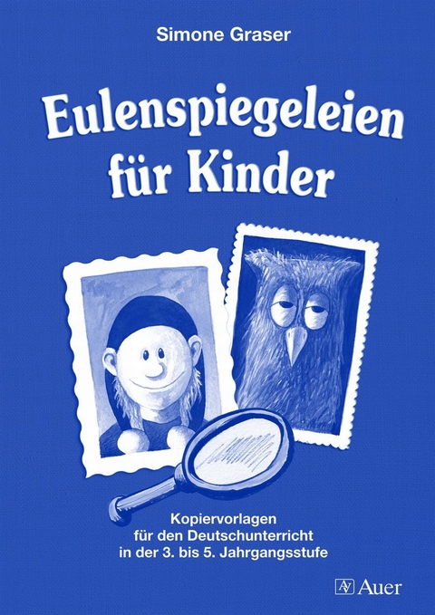 Eulenspiegeleien für Kinder - Simone Graser