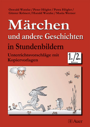 Märchen und andere Geschichten in Stundenbildern -  Högler,  Krönert,  Watzke,  Werner