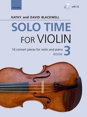 Solo Time for Violin Book 3 - Kathy Blackwell, David Blackwell