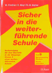 Sicher in die weiterführende Schule / Sprachtraining Deutsch, Rechtschreiben - Werner Freissler, Otto Mayr, Karl H Seyler