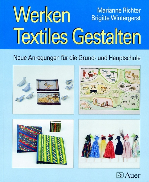 Werken/Textiles Gestalten - Marianne Richter, Brigitte Wintergerst