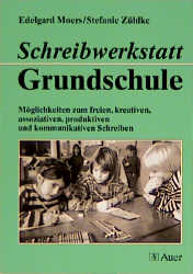 Schreibwerkstatt Grundschule - Edelgard Moers
