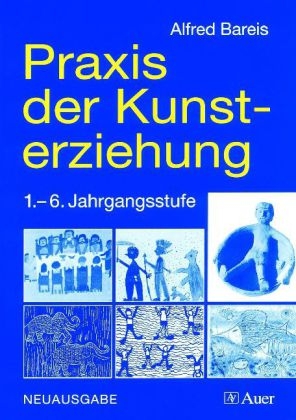 Praxis der Kunsterziehung - Alfred Bareis