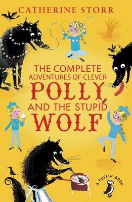 Complete Adventures of Clever Polly and the Stupid Wolf -  CATHERINE STORR