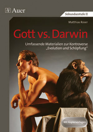 Gott vs. Darwin - Matthias Roser