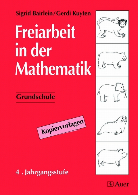 Freiarbeit in der Mathematik, Klasse 4 - Sigrid Bairlein, Gerdi Kuyten