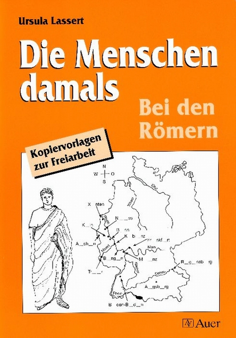 Die Menschen damals: Römer - Ursula Lassert