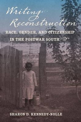 Writing Reconstruction - Sharon D. Kennedy-Nolle