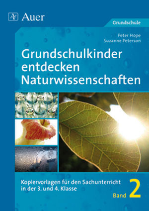 Grundschüler entdecken Naturwissenschaft 3/4 Bd.2 - Peter Hope, Suzanne Peterson