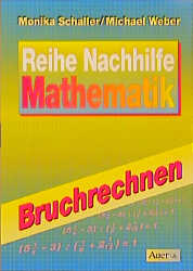 Nachhilfe - Mathematik. Sekundarstufe - Monika Schaller, Michael Weber