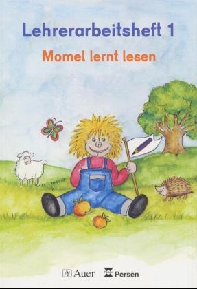 Die Fibel - Momel. Ein sprachpädagogisch orientierter Leselehrgang / Momel lernt lesen - 