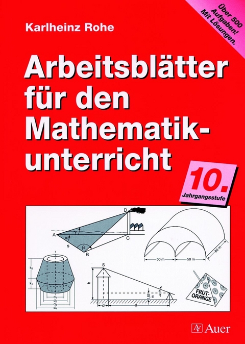 Arbeitsblätter für den Mathematikunterricht 10 - Karlheinz Rohe