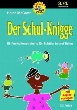 Der Schul-Knigge, Klasse 3/4 - Helen McGrath