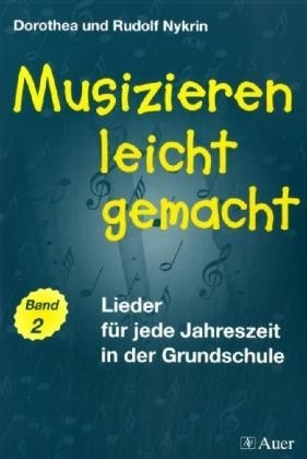 Musizieren leicht gemacht, 2 - Dorothea Nykrin