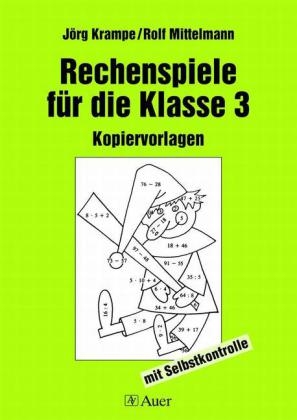 Neue Rechenspiele / Rechenspiele für die Klasse 3 - Jörg Krampe, Rolf Mittelmann