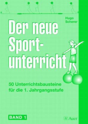 Der neue Sportunterricht - Hugo Scherer