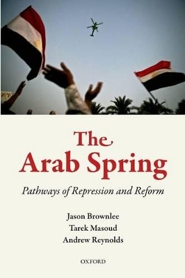 The Arab Spring - Jason Brownlee, Tarek Masoud, Andrew Reynolds