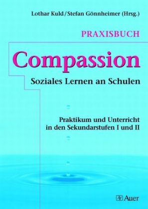 Praxisbuch Compassion - Soziales Lernen an Schulen - 